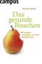 Das gesunde Bisschen - Mit kleinen Schritten zu mehr Wohlbefinden