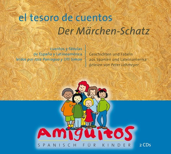 El tesoro de cuentos; Der M&auml;rchenschatz, 2 Audio-CDs