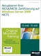 Aktualisieren Ihrer MCSA/MCSE-Zertifizierung auf Windows Server 2008 MCTS