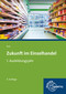 Zukunft im Einzelhandel; 1. Ausbildungsjahr, m. CD-ROM