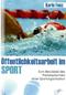 &Ouml;ffentlichkeitsarbeit im Sport. Zum Berufsbild des Pressesprechers einer Sportorganisation
