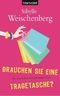 Brauchen Sie eine Tragetasche?