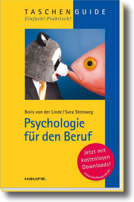 Psychologie f&uuml;r den Beruf - Jetzt mit kostenlosen Downloads! (Haufe Taschenguide)