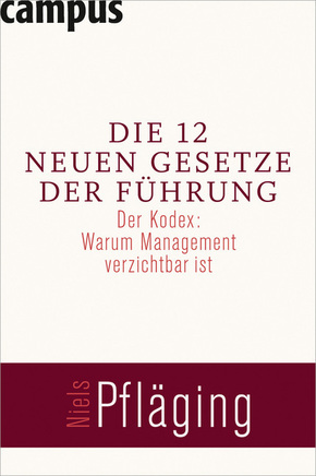 Die 12 neuen Gesetze der F&uuml;hrung