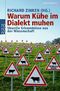 Warum K&uuml;he im Dialekt muhen