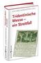 Tridentinische Messe � ein Streitfall