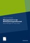 Management in der Multioptionsgesellschaft. - Neue Manager f&uuml;r neue Zeiten.