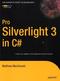 Pro Silverlight 3 in C#