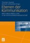 Ebenen der Kommunikation - Mikro-Meso-Makro-Links in der Kommunikationswissenschaft
