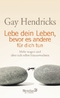 Lebe dein Leben, bevor es andere f&uuml;r dich tun - Mehr wagen und &uuml;ber sich selbst hinauswachsen