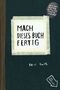 Mach dieses Buch fertig