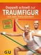 Doppelt schnell zur Traumfigur (mit 2 Thera-B&auml;ndern)