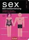 Sex - Betriebsanleitung: Handbuch f&uuml;r den optimalen Gebrauch