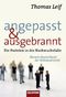 Angepasst und ausgebrannt