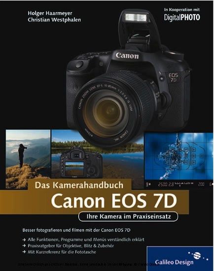 Canon EOS 7D. Das Kamerahandbuch - Ihre Kamera im Praxiseinsatz