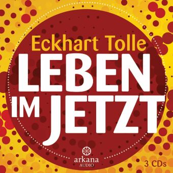 Leben im Jetzt, 3 Audio-CDs