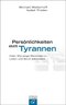 Pers&ouml;nlichkeiten statt Tyrannen