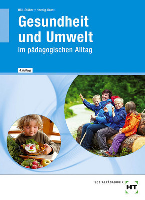 Gesundheit und Umwelt im p&auml;dagogischen Alltag