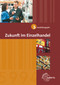 Zukunft im Einzelhandel; 3. Ausbildungsjahr