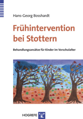 Fr&uuml;hintervention bei Stottern - Behandlungsans&auml;tze f&uuml;r Kinder im Vorschulalter