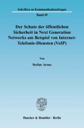 Der Schutz der &ouml;ffentlichen Sicherheit in Next Generation Networks am Beispiel von Internet-Telefonie-Diensten (VoIP)
