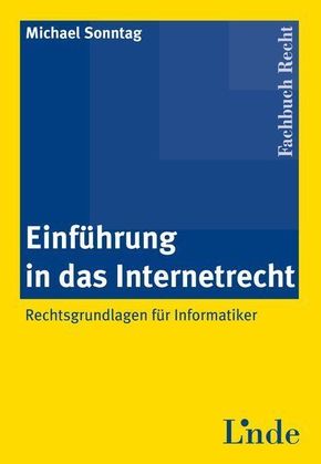 Einf&uuml;hrung in das Internetrecht (f. &Ouml;sterreich)