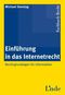 Einf&uuml;hrung in das Internetrecht (f. &Ouml;sterreich)