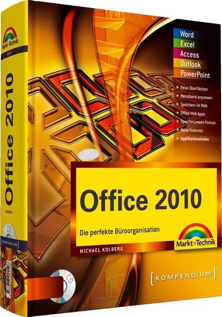 Office 2010. Kompendium - Perfekte B&uuml;roorganisation mit Word, Excel, Accesss, Outlook und PowerPoint