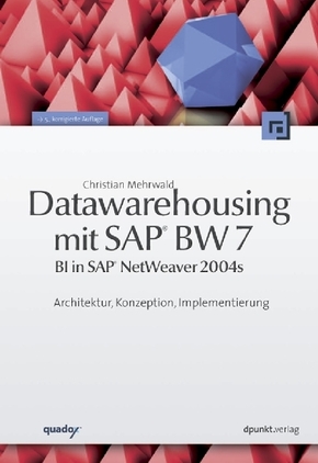 Datawarehousing mit SAP BW 7