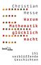 Warum Mathematik gl&uuml;cklich macht