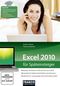 Excel 2010 f&uuml;r Sp&auml;teinsteiger