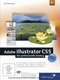 Illustrator CS5 - Der professionelle Einstieg