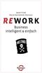 Rework - Business intelligent & einfach