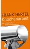 Knochenarbeit