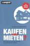 Kaufen oder mieten? - Wie Sie f&uuml;r sich die richtige Entscheidung treffen