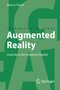 Augmented Reality - Einblicke in die Erweiterte Realit&auml;t
