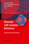 Materials with Complex Behaviour - Modelling, Simulation, Testing, and Applications
