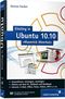 Einstieg in Ubuntu 10.10 &raquo;Maverick Meerkat&laquo;
