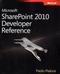 Microsoft&reg; SharePoint&reg; 2010 Developer Reference
