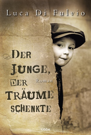 Der Junge, der Tr&auml;ume schenkte