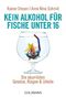 Kein Alkohol f&uuml;r Fische unter 16
