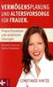 Verm&ouml;gensplanung und Altersvorsorge f&uuml;r Frauen