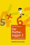 Der Mathe-Jogger 2 - 100 mathematische R&auml;tsel mit ausf&uuml;hrlichen L&ouml;sungen