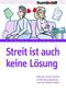 Streit ist auch keine L&ouml;sung