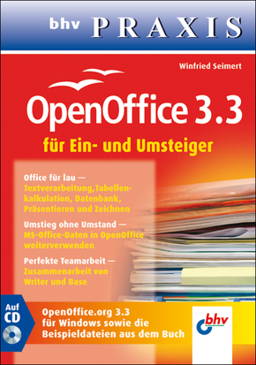 OpenOffice 3.3 f&uuml;r Ein- und Umsteiger, m. CD-ROM