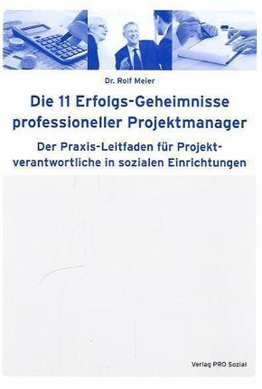 Die 11 Erfolgs-Geheimnisse professioneller Projektmanager