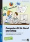 Computer-fit f&uuml;r Beruf und Alltag, m. CD-ROM