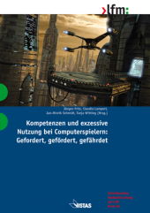 Kompetenzen und exzessive Nutzung bei Computerspielern: Gefordert, gef&ouml;rdert, gef&auml;hrdet