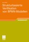 Strukturbasierte Verifikation von BPMN-Modellen