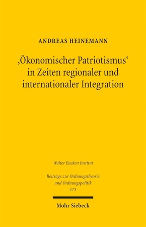 '&Ouml;konomischer Patriotismus' in Zeiten regionaler und internationaler Integration